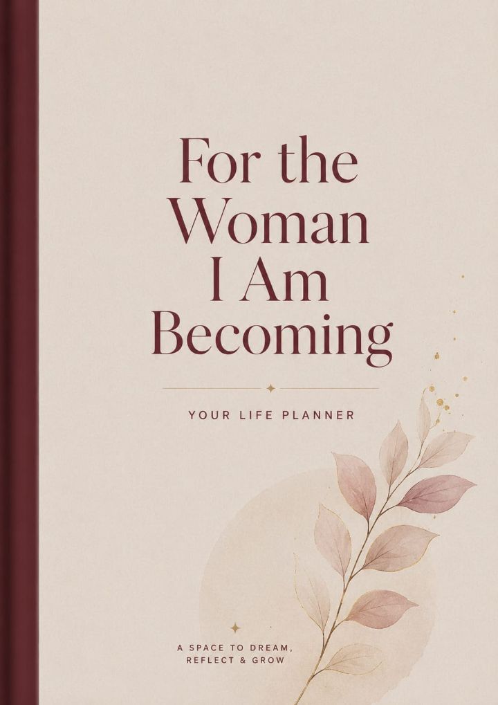 For the Woman I Am Becoming